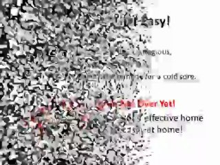 How To Get Rid Of A Cold Sore Fast And Easy At Home