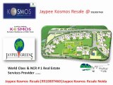 Jaypee Kosmos Resale|9910007460|Jaypee Kosmos Resale Noida |Jaypee Kosmos Resale sector 134 Noida  Expressway