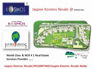 Jaypee Kosmos Resale|9910007460|Jaypee Kosmos Resale Noida |Jaypee Kosmos Resale sector 134 Noida  Expressway