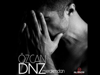 Özcan Deniz - Merakımdan | Yeni - 2012