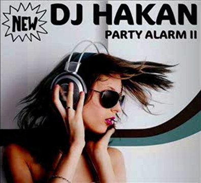 Dj Hakan - Party Alarm II