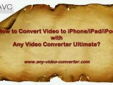 How to convert video to iPhone/iPad/iPod with Any Video Converter Ultimate?
