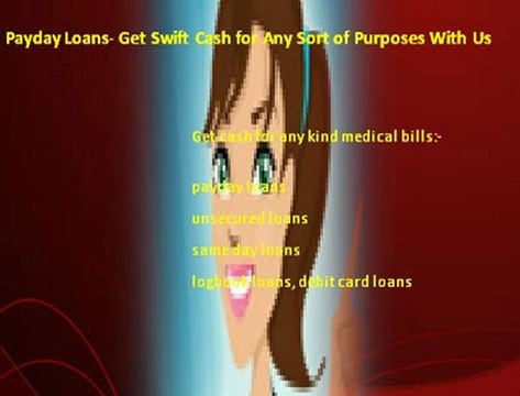 Payday Loans- Get Swift Cash for Any Sort of Purposes With Us