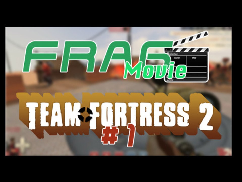 Frag Movie - Team Fortress 2 - 01