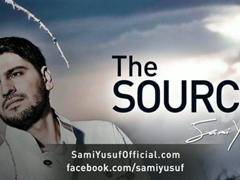 Sami Yusuf - The Source - DuaDenizi.Com