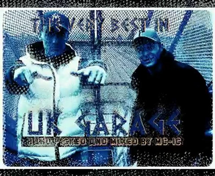 the very best in uk garage hand picked and mixed by MC-IC