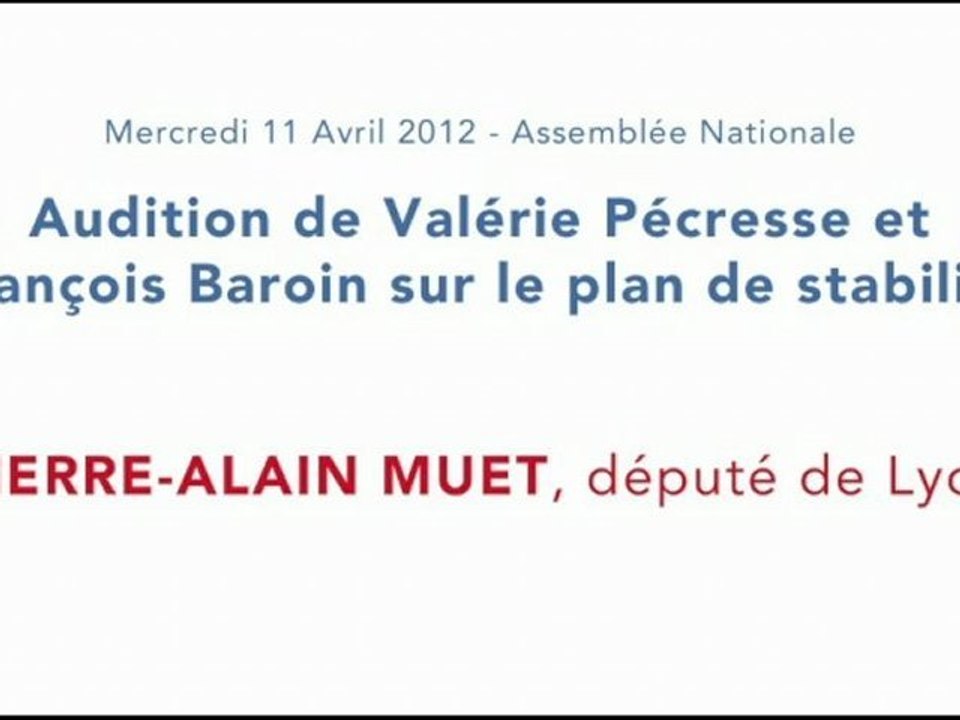 Pierre Alain Muet, audition des ministres sur le programme de stabilité, 11 avril 2012