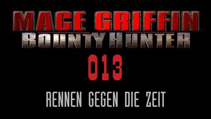 Let's Play Mace Griffin: Bounty Hunter - #013 - Rennen gegen die Zeit