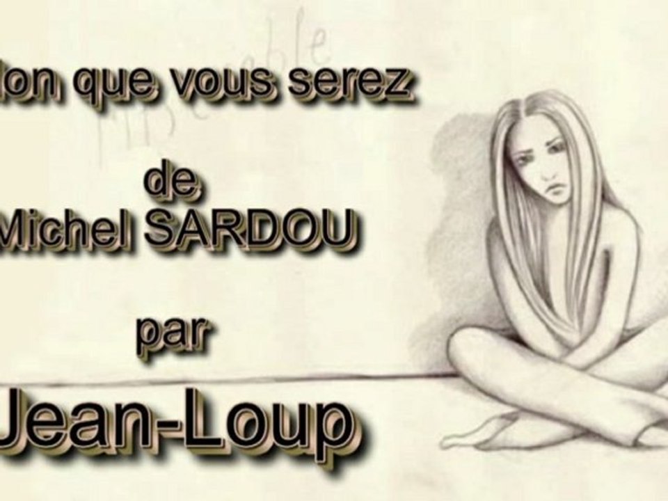 Selon que vous serez de Michel Sardou