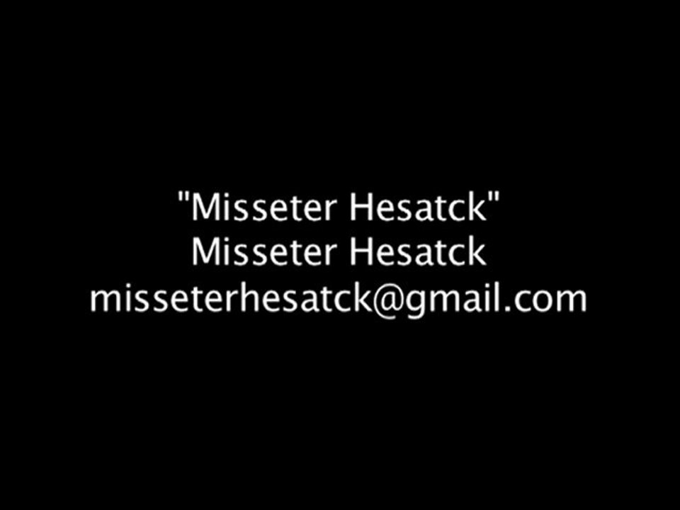 Misseter Hesatck - Misseter Hesatck
