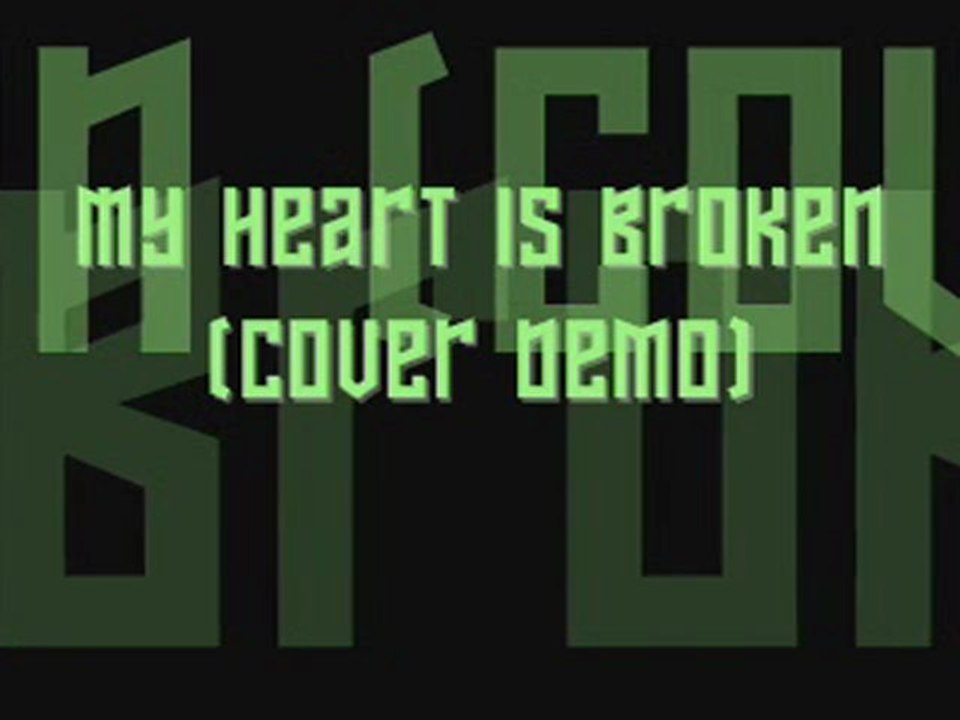 My Heart Is Broken (Cover Demo)