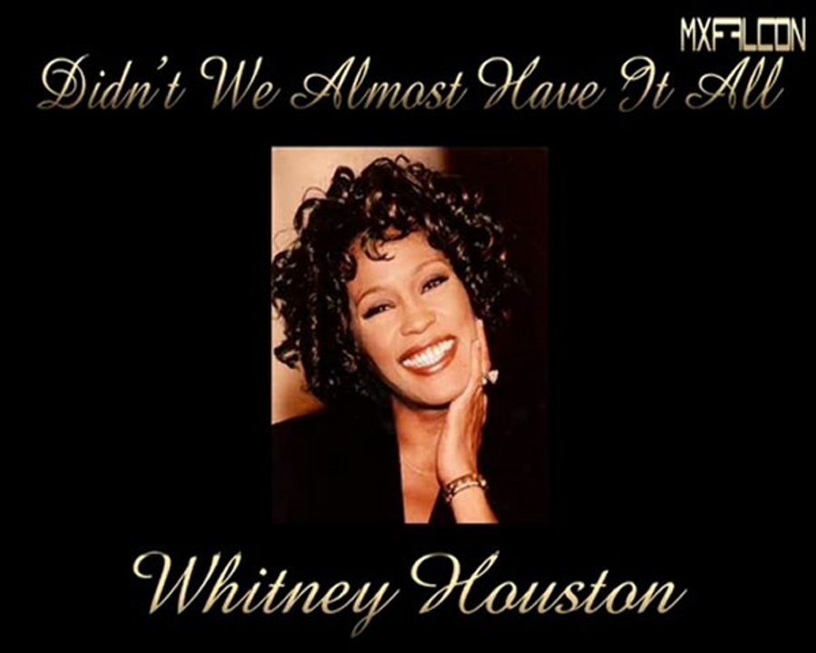 Didn't We Almost Have It All -Whitney Houston-Legendado