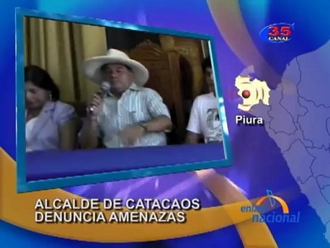 Piura Alcalde de Catacaos denuncia amenazas de extorsionadores