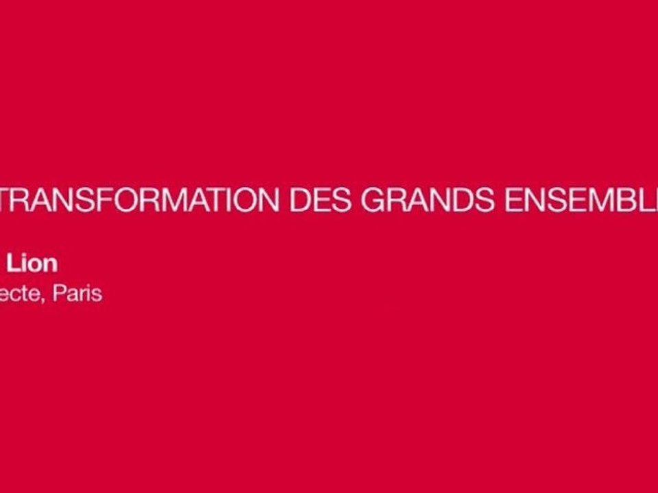 La transformation des grands ensembles