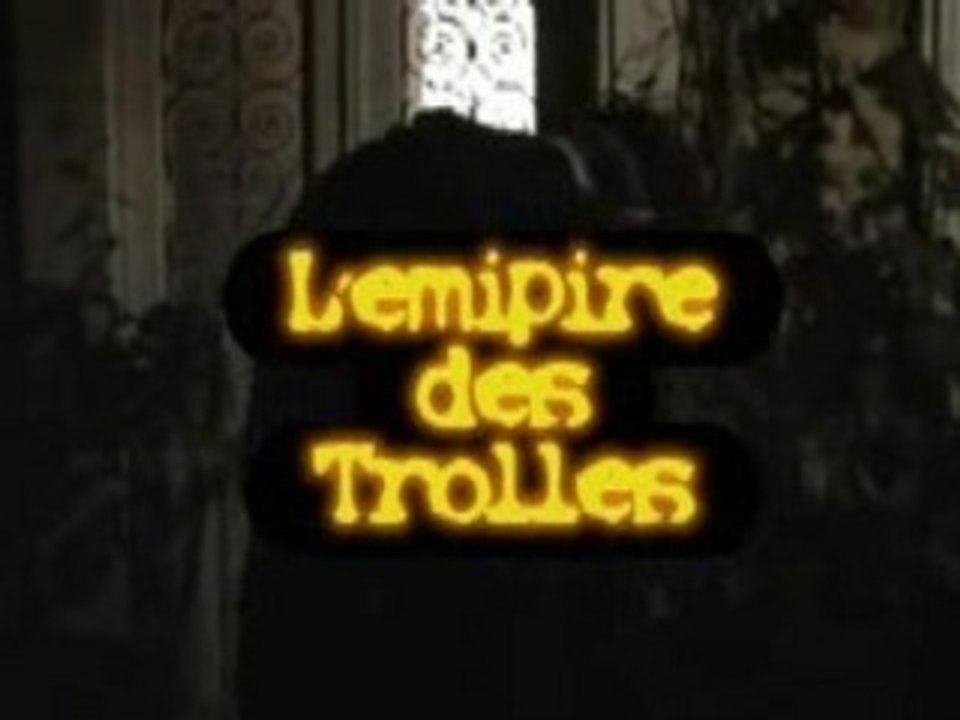 L'Emipire des Trolles