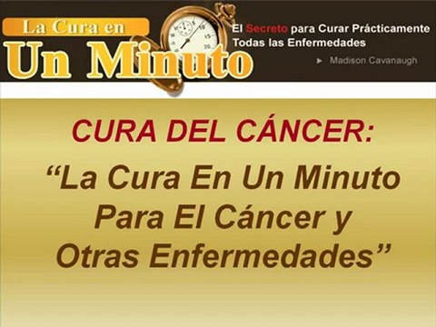 Como Curar El Cancer - La Cura Para El Cancer