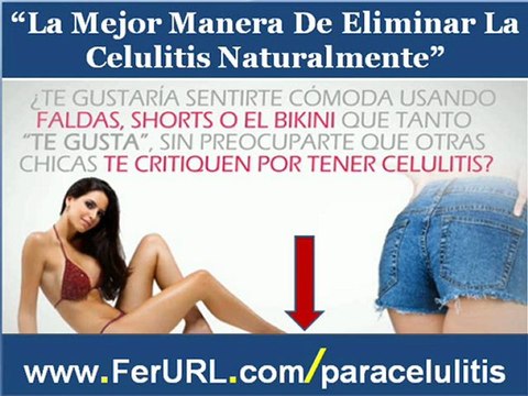 La mejor manera de eliminar la celulitis | Como puedo eliminar la celulitis de mi cuerpo