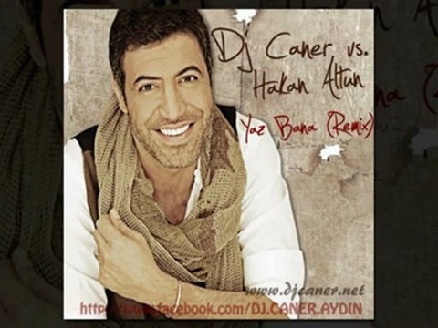 Dj Caner vs. Hakan Altun - Yaz Bana (Remix)