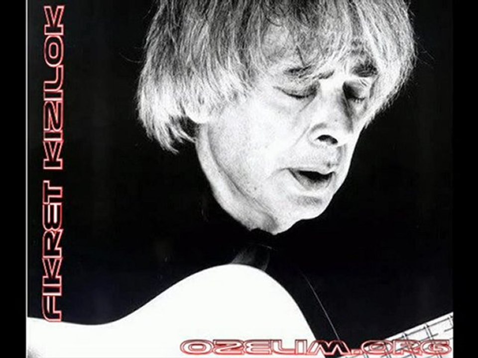 Fikret KIZILOK    "BU KALP SENİ UNUTURMU"