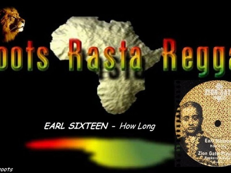 EARL SIXTEEN - How Long [By Samroots59]