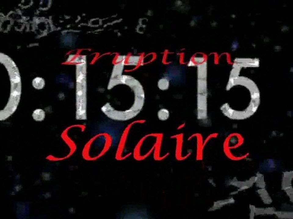 Eruption Solaire Fin d'une Civilisation