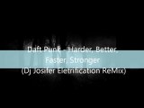 Daft Punk - Harder, Better, Faster, Stronger (Dj Josifer Eletrification ReMix)