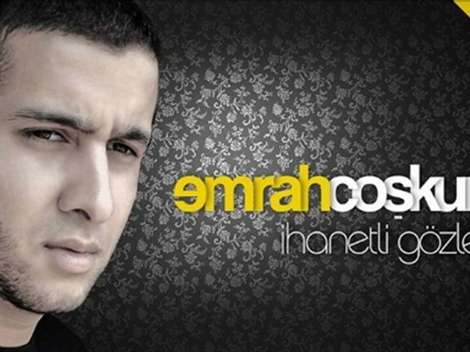 Emrah Coşkun - İhanetli Gözler "yeni şarkı 2012"