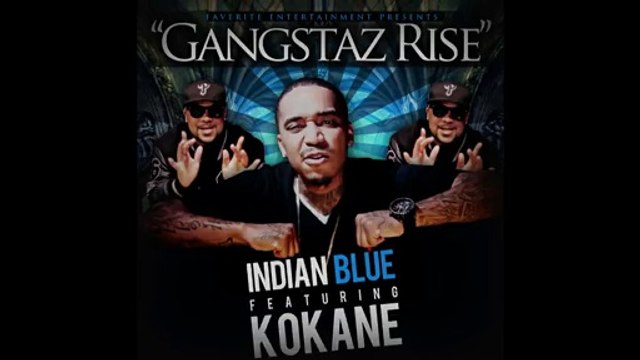 Indian Blue feat Kokane Gangstaz Rise