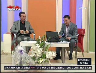 VADİ TV BİR GURBET BİR SILA 17-04-2012---7