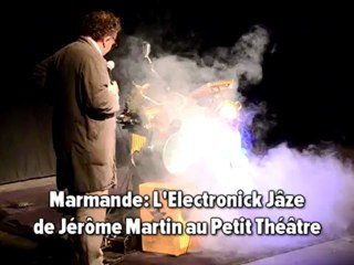 Marmande: l'Electronik Jâze par Jérôme Martin