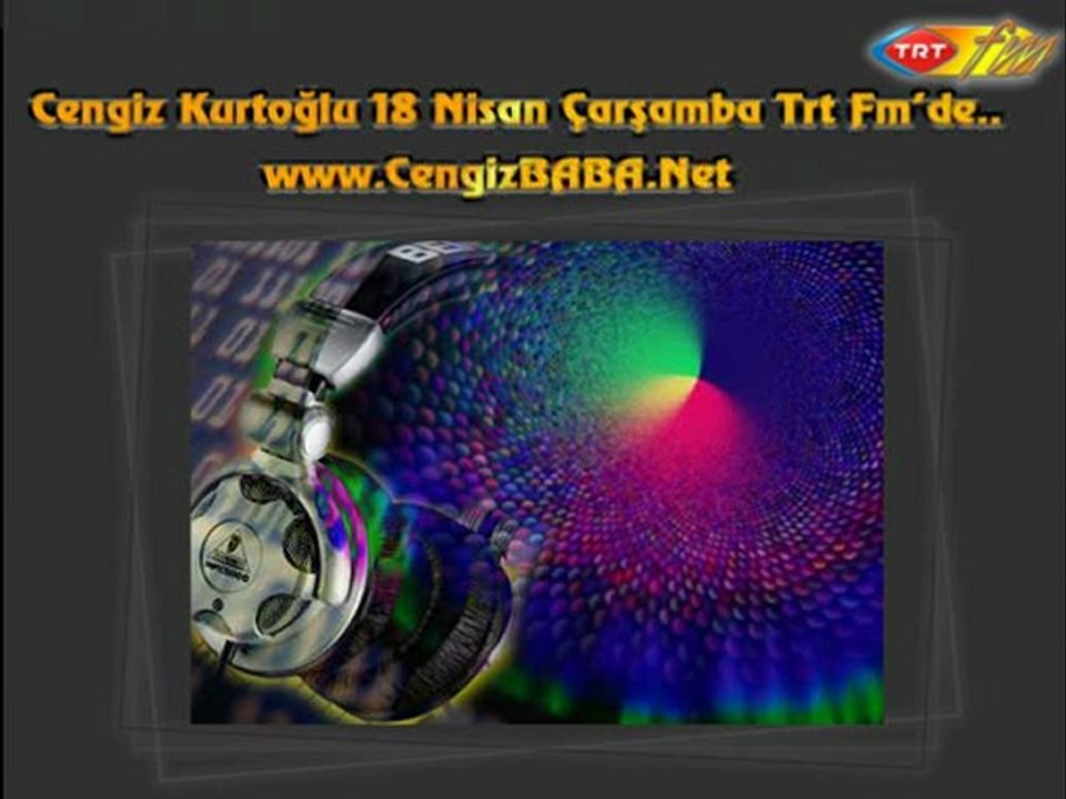 Cengiz Kurtoğlu (TRT FM Muhabbet Olsun  Bölüm - 04)