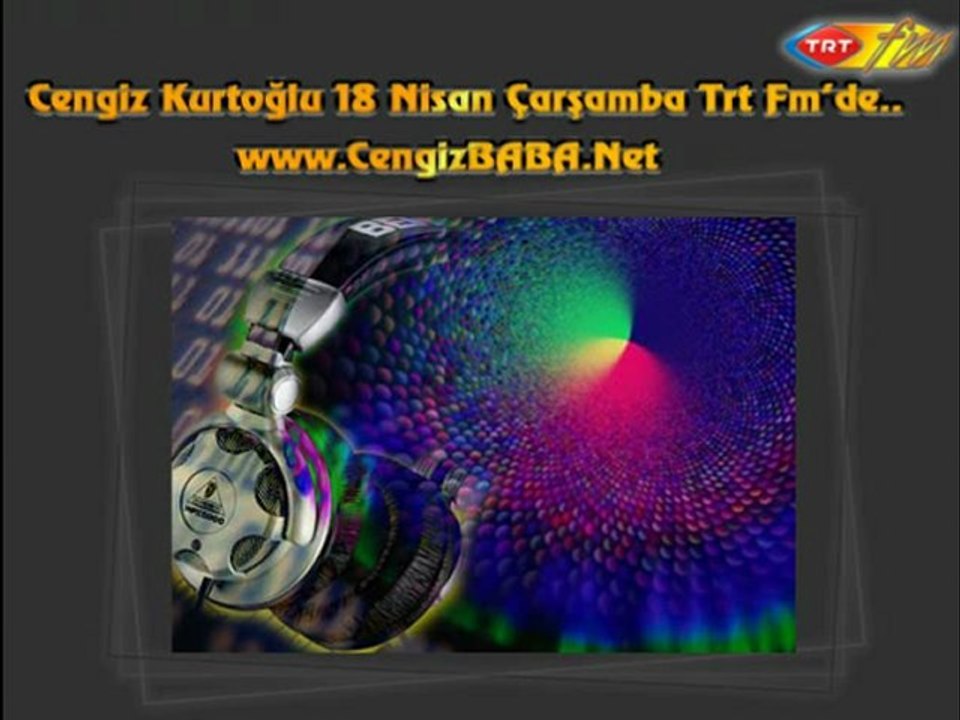 Cengiz Kurtoğlu (TRT FM Muhabbet Olsun  Bölüm - 06)