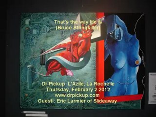 Dr Pickup plays That's the way life is at L'Azile La Rochelle, France, 2 February 2012