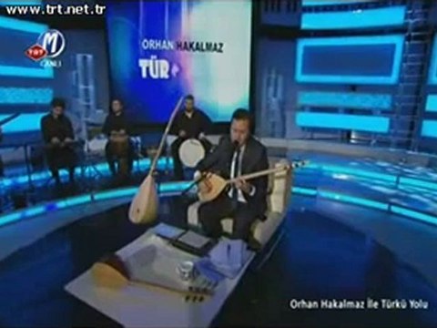 2 ORHAN HAKALMAZ Türkü yolu TRT 13.04.2012