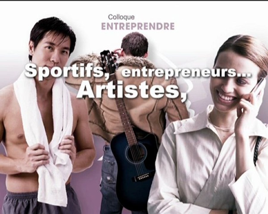 Clip Colloque ENTREPRENDRE