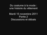 15.11.11 n°2 - Séminaire histoire de la mode et du vêtement - La mode : objet d’études ? - Séance du 15 novembre 2011 – Deuxième partie