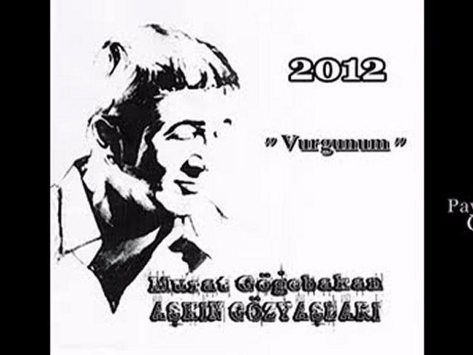 Murat Göğebakan - Vurgunum