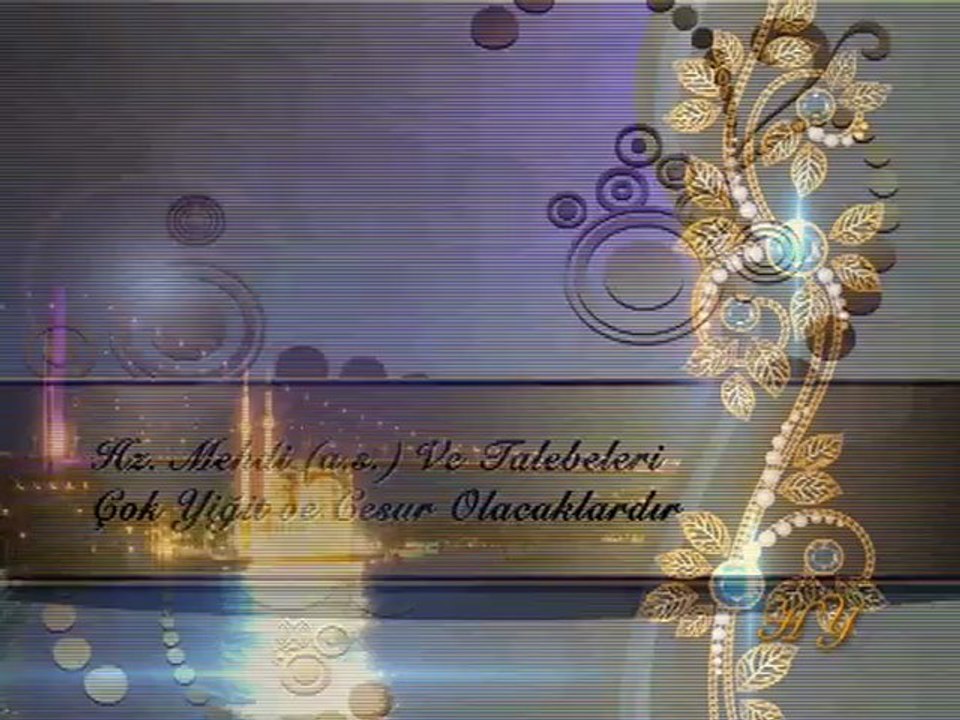 HZ. MEHDİ'NİN TALEBELERİ 4. BÖLÜM