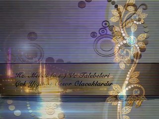 HZ. MEHDİ'NİN TALEBELERİ 4. BÖLÜM