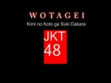 Wotagei - kimi no koto ga suki dakara JKT48