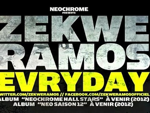 [SON] Zekwé Ramos EvryDay (inédit) | NÉOCHROME | 2012