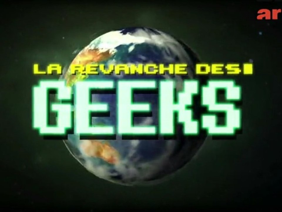 La Revanche des Geeks ARTE - Teaser