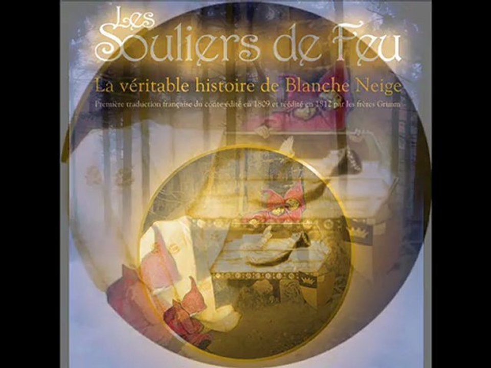 le cercueil de verre "Les souliers de feu, la véritable histoire de Blanche -Neige"