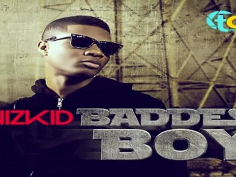 WizKid - Baddest Boy Ft Skales
