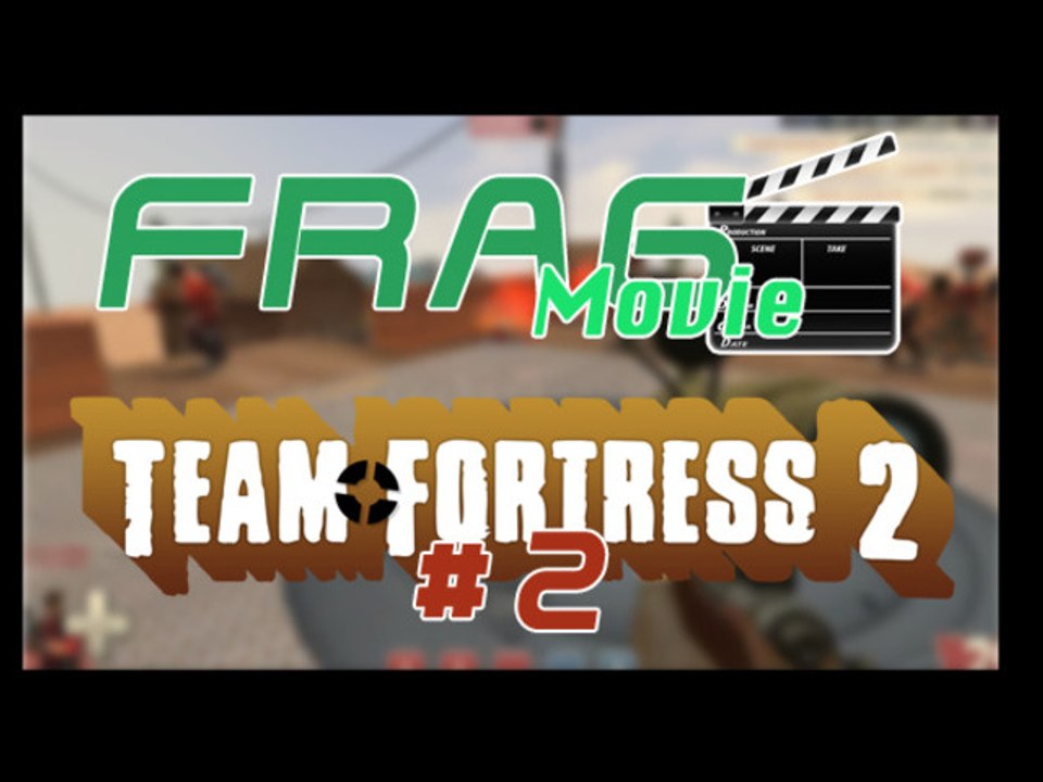Frag Movie - Team Fortress 2 - 02