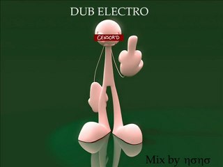 Electro Dub House Tracklist 🎶