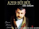 Azer Bülbül - Sevmiştim Sevdanın Çok Ötesinde - DJ ENES DİNÇER 2012 REMİX