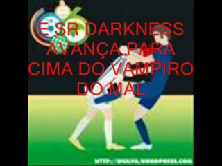 FILHOS DA NOITE A SINA DARKNESS PRIMEIRA PARTE.