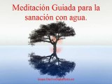 Meditación Guiada para la sanación con agua.