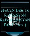 eFeCaN DiSs To RaPReSYoN PaRT Two